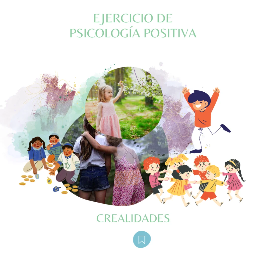 Ejercicio de psicologia positiva Crealidades Creando Realidades